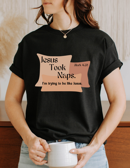 Jesus Took Naps Shirt Unisex