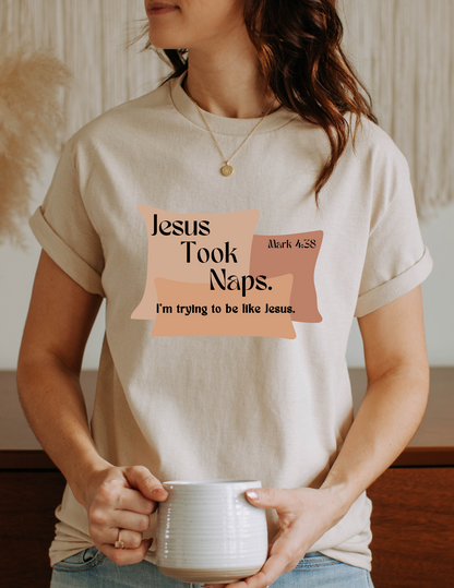 Jesus Took Naps Shirt Unisex