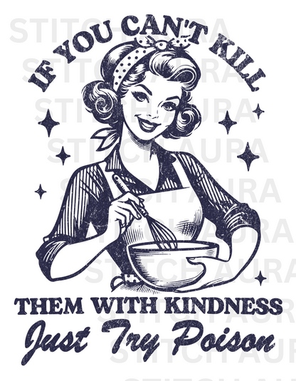 Kill Them With Kindness T-shirt