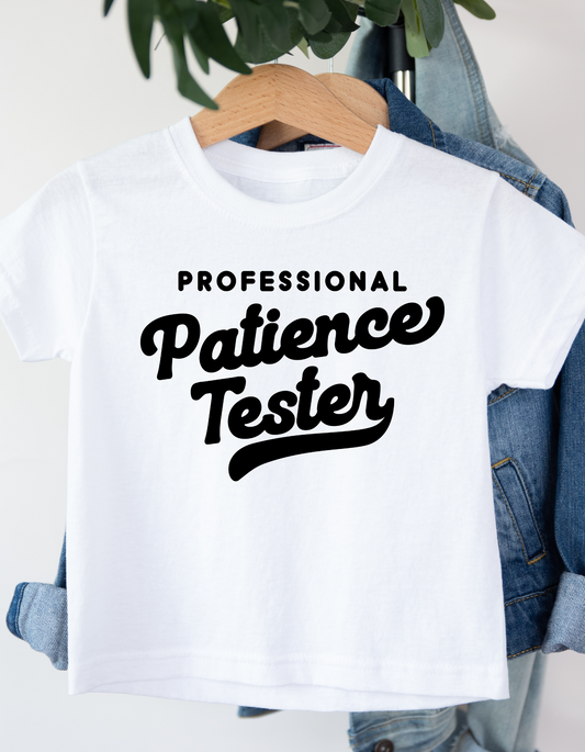 Patience Tester T-Shirt