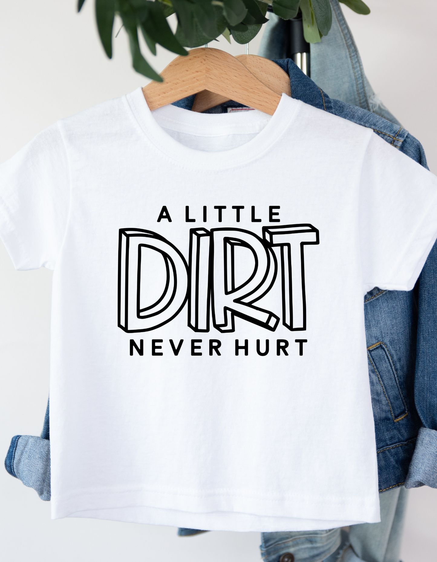 A Little Dirt T-Shirt